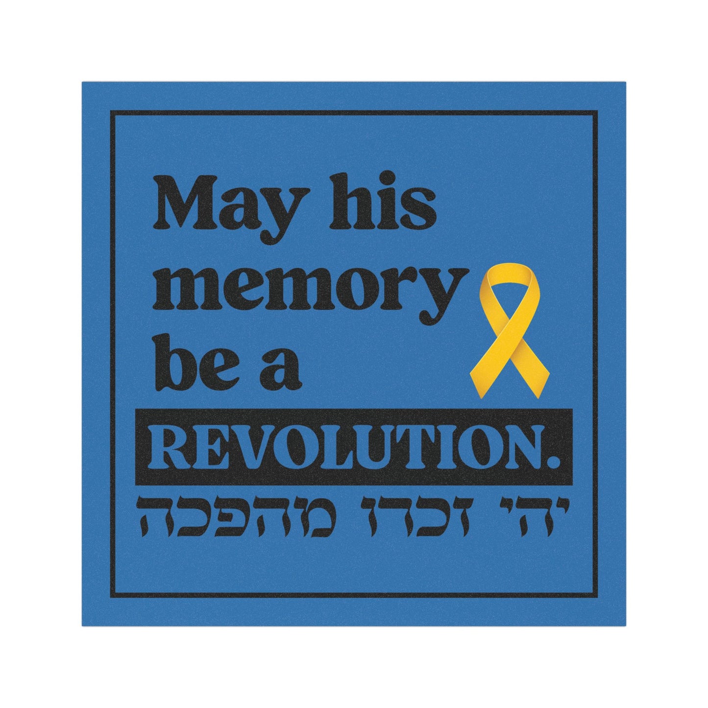 May his Memory be a Revolution car magnet