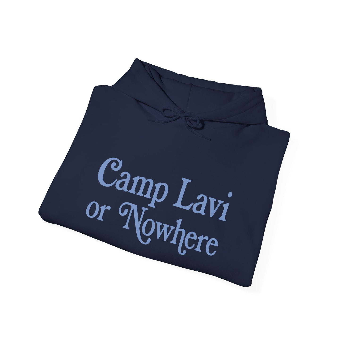 Camp Lavi Hoodie — "Camp Lavi or Nowhere" Retro Camp Sweatshirt